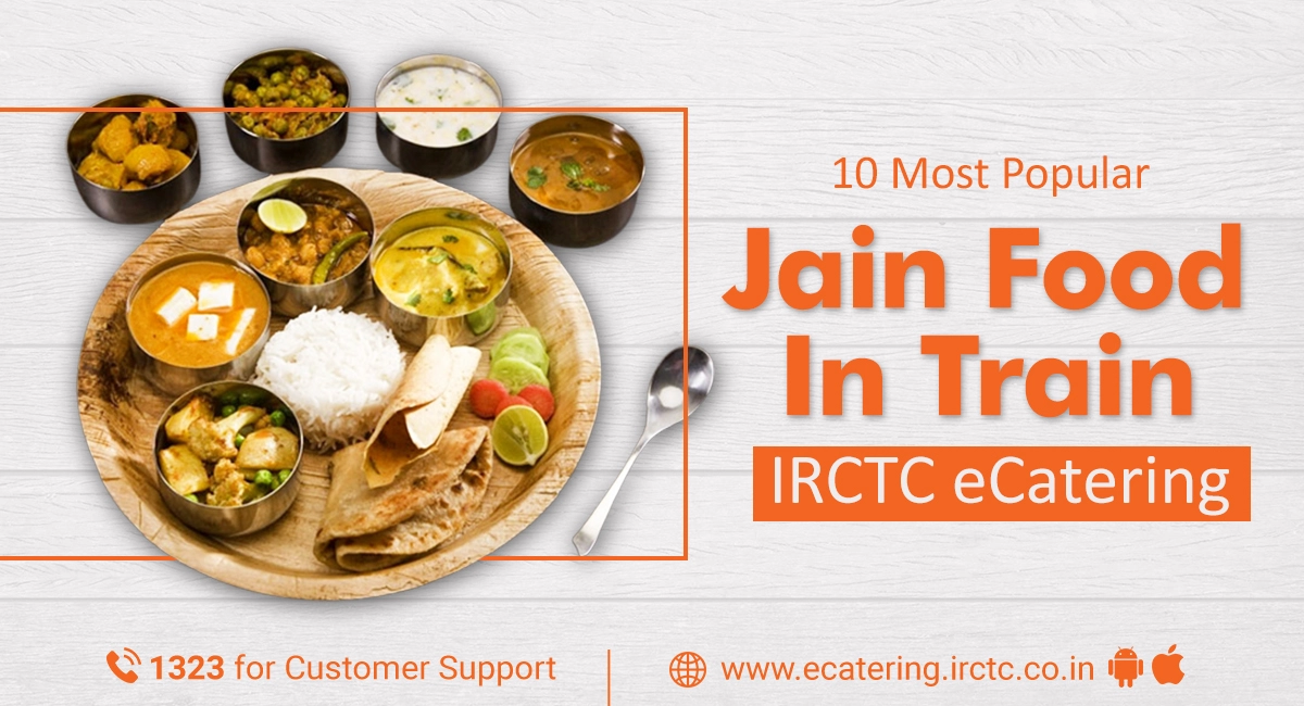 10-most-popular-jain-food-in-train-order-jain-food-in-train-with-irctc-ecatering